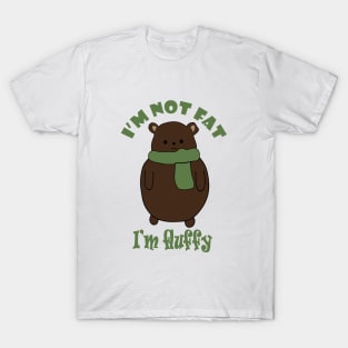 Fat Bear Week I'm Not Fat I'm Fluffy!! T-Shirt